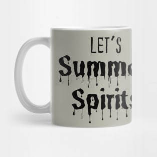Let’s summon spirits Mug